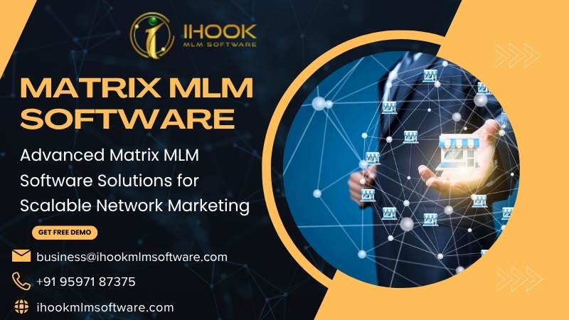 Advanced Matrix MLM Software Solutions for Scalable Network Marketing